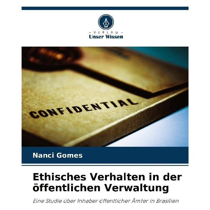 Bod Ethisches Verhalten in der öffentlichen Verwaltung (Deutsch, Softcover, Nanci Gomes) (57198895)