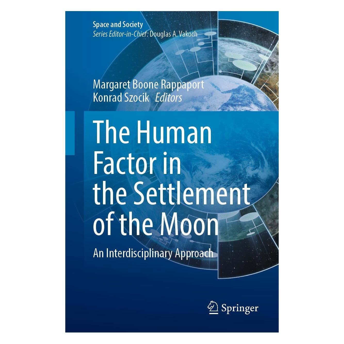 Springer The Human Factor in the Settlement of the Moon (Englisch, Hardcover, Konrad Szocik, Margaret Boone Rappaport) (9783030813871)