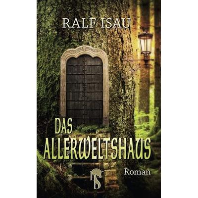 Das Allerweltshaus, Taschenbuch von Ralf Isau, Hockebooks, 978-3-95751-257-4