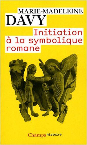 Marie-Madeleine Davy - Initiation à la symbolique romane : XIIe siècle - Preis vom 30.09.2026 09:01:18 h