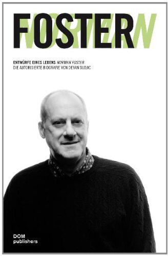 Deyan Sudjic - Norman Foster. Entwürfe eines Lebens - Preis vom 09.10.2026 07:28:09 h
