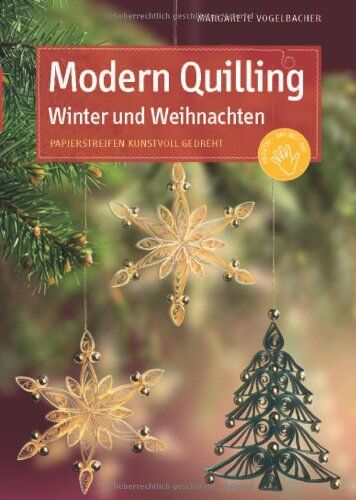 Margarete Vogelbacher - Modern Quilling Winter & Weihnachten - Preis vom 13.10.2026 19:28:25 h