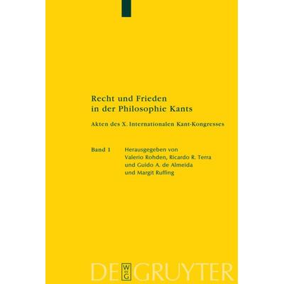 Recht und Frieden in der Philosophie Kants, Gebundene Ausgabe von Valerio Rohden,Ricardo R. Terra,Guido A. de Almeida, De Gruyter, 978-3-11-018368-9