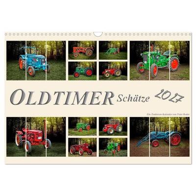 Oldtimer Schätze. Ein Traktoren-Kalender (Wandkalender 2027 DIN A3 quer), CALVENDO Monatskalender