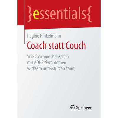 Coach statt Couch, Taschenbuch von Regine Hinkelmann, Springer Fachmedien Wiesbaden GmbH, 978-3-658-13509-6