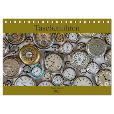 Taschenuhren (Tischkalender 2027 DIN A5 quer), CALVENDO Monatskalender