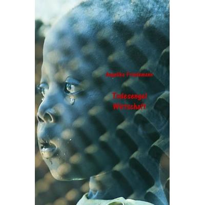 Todesengel Wirtschaft, Taschenbuch von Angelika Friedemann, Epubli, 978-3-565-56348-7