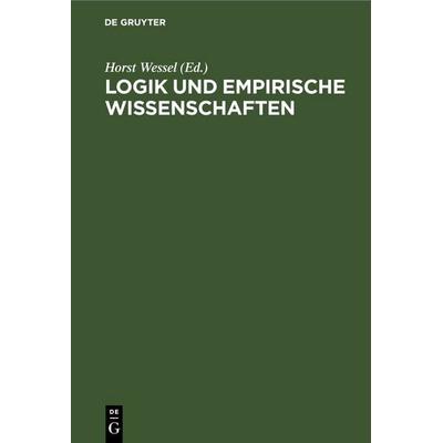 Logik und empirische Wissenschaften, Gebundene Ausgabe von , De Gruyter, 978-3-11-248565-1
