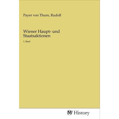 Wiener Haupt- und Staatsaktionen, Taschenbuch von , MV-History, 978-3-96872-740-0
