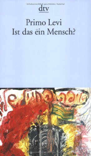 Primo Levi - Ist das ein Mensch?: Ein autobiographischer Bericht - Preis vom 10.10.2026 11:48:34 h