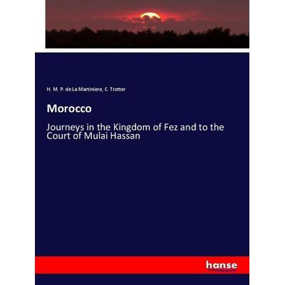 Morocco, Taschenbuch von H. M. P. de La Martiniere,C. Trotter, Hansebooks, 978-3-337-98476-2