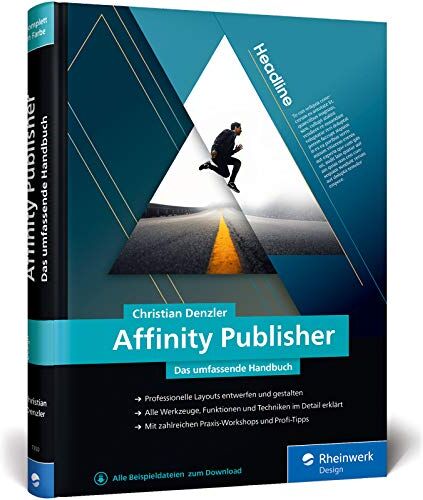Christian Denzler - Affinity Publisher: Das umfassende Handbuch – Publishing von A bis Z. Aktuell zu Version 1.9 - Preis vom 09.10.2026 07:28:09 h