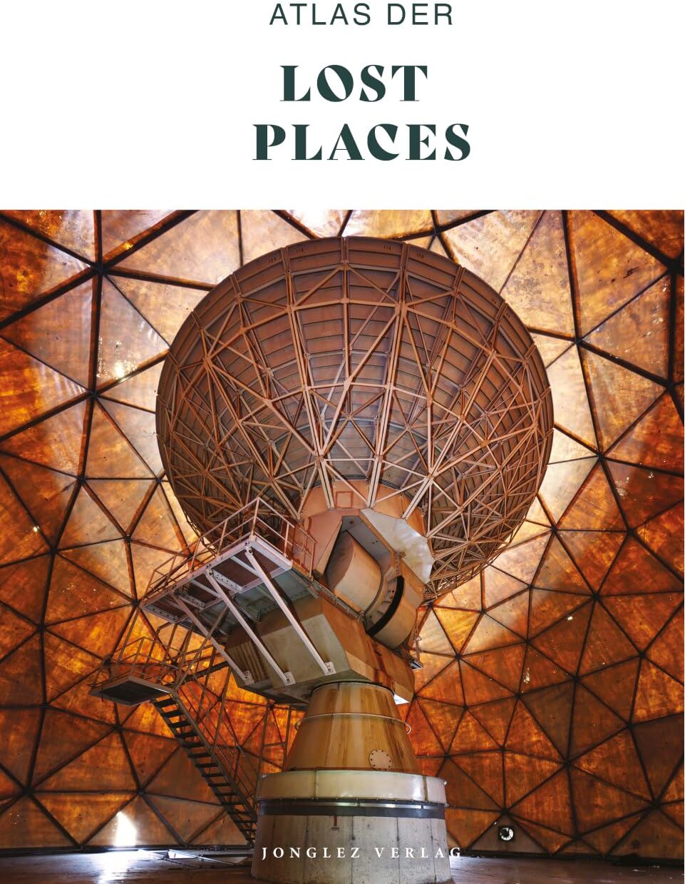 Jonglez Verlag - Atlas der lost Places - Preis vom 11.10.2026 15:43:13 h