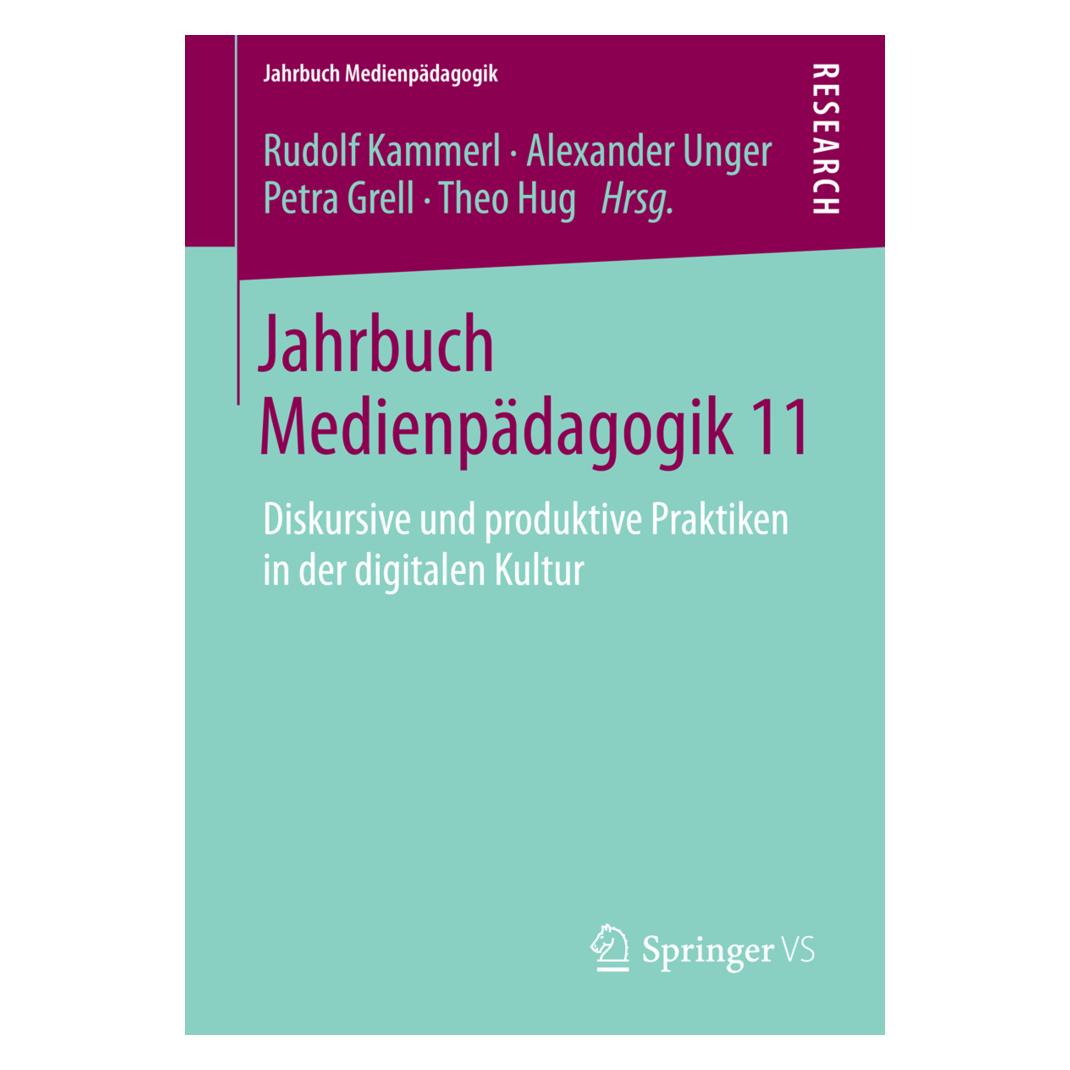 Springer Jahrbuch Medienpädagogik 11 (Deutsch, Softcover, Alexander Unger, Petra Grell, Rudolf Kammerl, Theo Hug) (55559353)