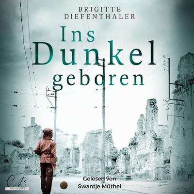 Ins Dunkel geboren - Brigitte Diefenthaler, Audio, 4069828111646