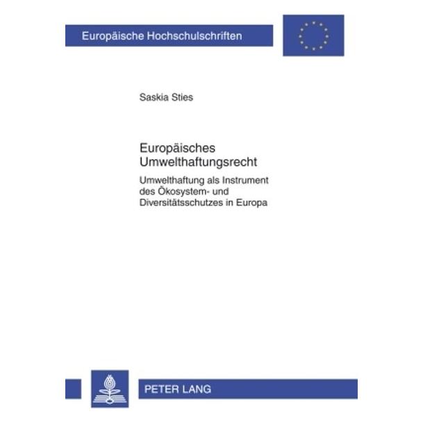 Peter Lang Europäisches Umwelthaftungsrecht (Deutsch, Softcover, Saskia Sties) (56029240)