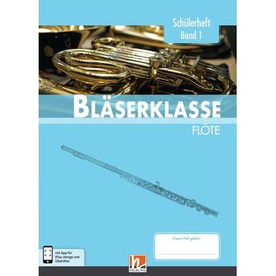 Leitfaden Bläserklasse. Schülerheft Band 1 - Flöte -