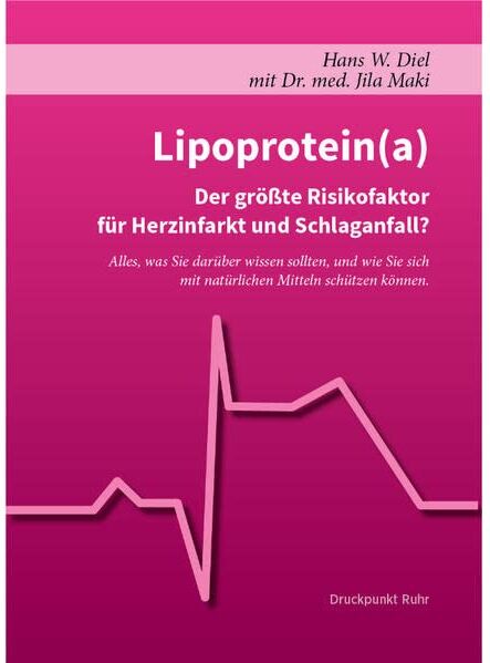 Hans-W. Diel - Lipoprotein(a): Der größte Risikofaktor für Herzinfarkt und Schlaganfall? - Preis vom 09.10.2026 07:28:09 h