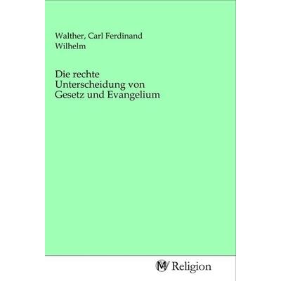 Die rechte Unterscheidung von Gesetz und Evangelium, Taschenbuch von , MV-Religion, 978-3-96881-117-8