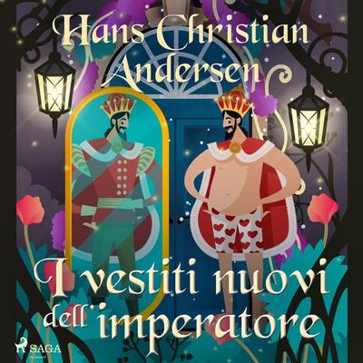 I vestiti nuovi dell'imperatore - Hans Christian Andersen, Audio, 9788726375541