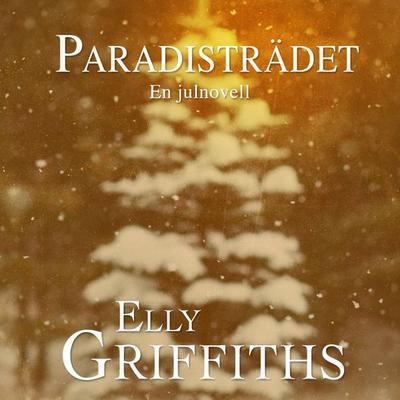 Paradisträdet - En julnovell - Elly Griffiths, Audio, 9789176138854