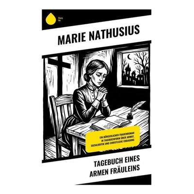Tagebuch eines armen Fräuleins, Taschenbuch von Marie Nathusius, Copycat, 978-80-285-2208-7