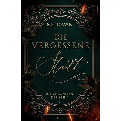 Die Vergessene Stadt, Taschenbuch von NH Dawn, Tolino Media, 978-3-8194-5697-8