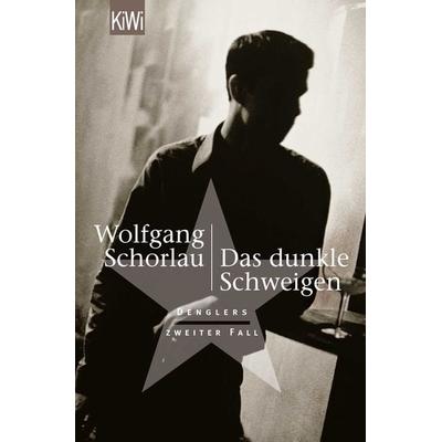 Das dunkle Schweigen / Georg Dengler Band 2, Taschenbuch von Wolfgang Schorlau, Kiepenheuer & Witsch