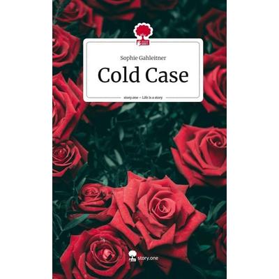 Cold Case. Life is a Story - story.one, Gebundene Ausgabe von Sophie Gahleitner, Storylution, 978-3-7115-3983-0