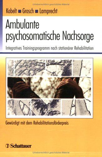 Alex Kobelt - Ambulante psychosomatische Nachsorge. Integratives Trainingsprogramm nach stationärer Rehabilitation - Preis vom 09.10.2026 07:28:09 h