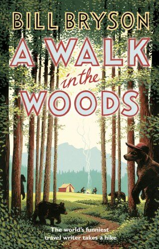 Bill Bryson - A Walk In The Woods: The World's Funniest Travel Writer Takes a Hike (Bryson, Band 8) - Preis vom 04.10.2026 03:51:26 h