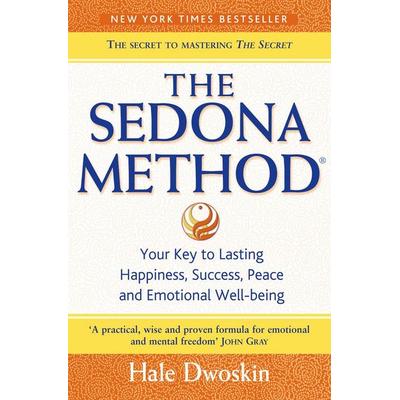 The Sedona Method, Taschenbuch von Hale Dwoskin, Element Books, 978-0-00-719777-4