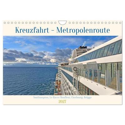 Kreuzfahrt - Metropolentour (Wandkalender 2027 DIN A4 quer), CALVENDO Monatskalender