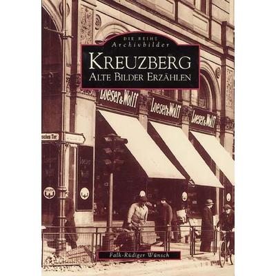 Kreuzberg, Taschenbuch von Falk-Rüdiger Wünsch, Sutton, 978-3-89702-034-4