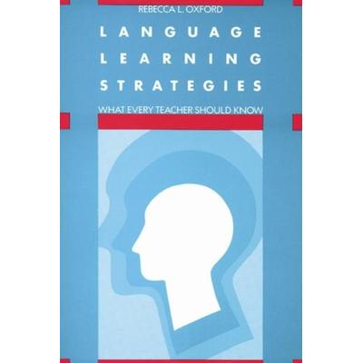 Language Learning Strategies: What Every Teacher Should Know, Taschenbuch von Rebecca L. Oxford, Cengage, 978-0-8384-2862-7