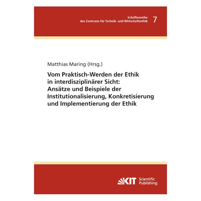 KIT Scientific Publishing Vom Praktisch-Werden der Ethik in interdisziplinärer Sicht : Ansätze und Beispiele der Institutional (Deutsch, Softcover, Matthias Maring) (55583182)