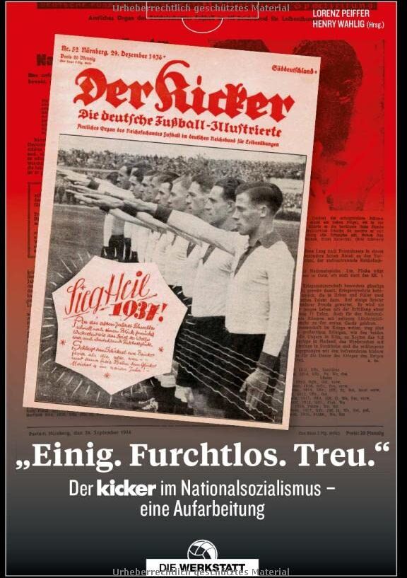 Lorenz Peiffer - Einig. Furchtlos. Treu.: Der kicker im Nationalsozialismus - eine Aufarbeitung - Preis vom 09.10.2026 07:28:09 h