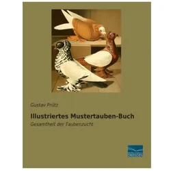 Illustriertes Mustertauben-Buch, Ratgeber von Gustav Prütz