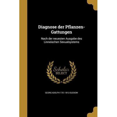 Diagnose der Pflanzen-Gattungen, Taschenbuch von Georg Adolph Suckow, Creative Media Partners, LLC, 978-1-361-81205-1