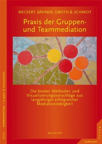 Al Weckert - Praxis der Gruppen- und Teammediation: Die besten Methoden & Visualisierungsvorschläge aus langjähriger Mediationstätigkeit. Mit DVD - Preis vom 18.10.2026 19:22:15 h