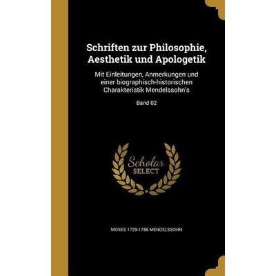 Schriften zur Philosophie, Aesthetik und Apologetik, Gebundene Ausgabe von Moses Mendelssohn, Creative Media Partners, LLC, 978-1-371-43398-7
