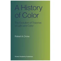 A History of Color, Fachbücher von Robert A. Crone