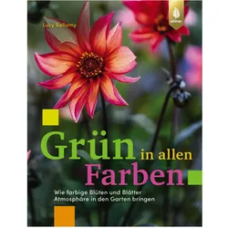 Grün in allen Farben, Ratgeber von Lucy Bellamy
