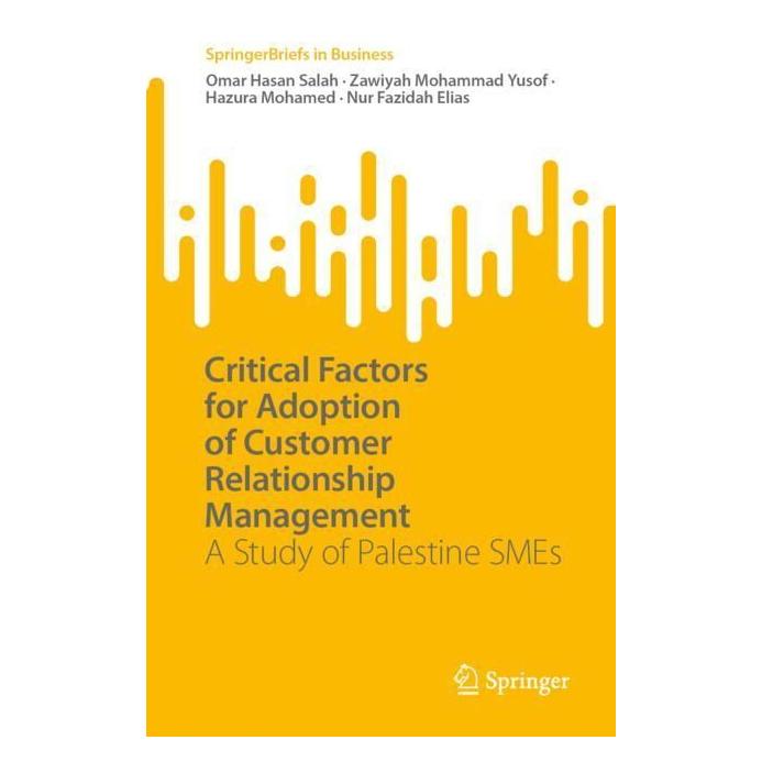 Springer Critical Factors for Adoption of Customer Relationship Management (Englisch, Softcover, Hazura Mohamed, Nur Fazidah Elias, Omar Hasan Salah, Zawiyah Mohammad Yusof) (56979760)
