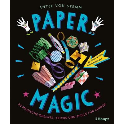 Paper Magic, Taschenbuch von Antje Stemm, Haupt Verlag, 978-3-258-60249-3
