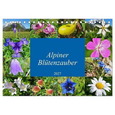Alpiner Blütenzauber (Tischkalender 2027 DIN A5 quer), CALVENDO Monatskalender