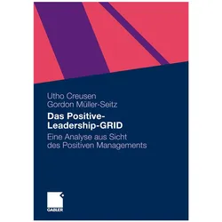 Positive Leadership-GRID, Fachbücher von Utho Creusen, Gordon Müller-Seitz