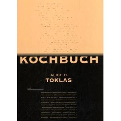 Das Alice B. Toklas Kochbuch, Gebundene Ausgabe von Alice B. Toklas, Brinkmann u. Bose, 978-3-940048-09-7