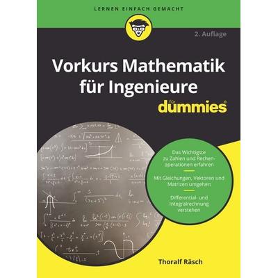 Vorkurs Mathematik für Ingenieure für Dummies, Taschenbuch von Thoralf Räsch, Wiley-VCH, 978-3-527-71420-9
