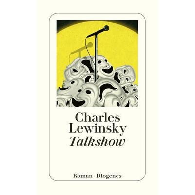 Talkshow, Taschenbuch von Charles Lewinsky, Diogenes Verlag AG, 978-3-257-24835-7